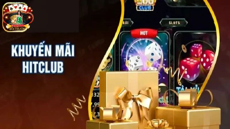 Cập nhật những khuyến mãi lớn trên Hitclub hiện tại Cập nhật những khuyến mãi lớn trên Hitclub hiện tại