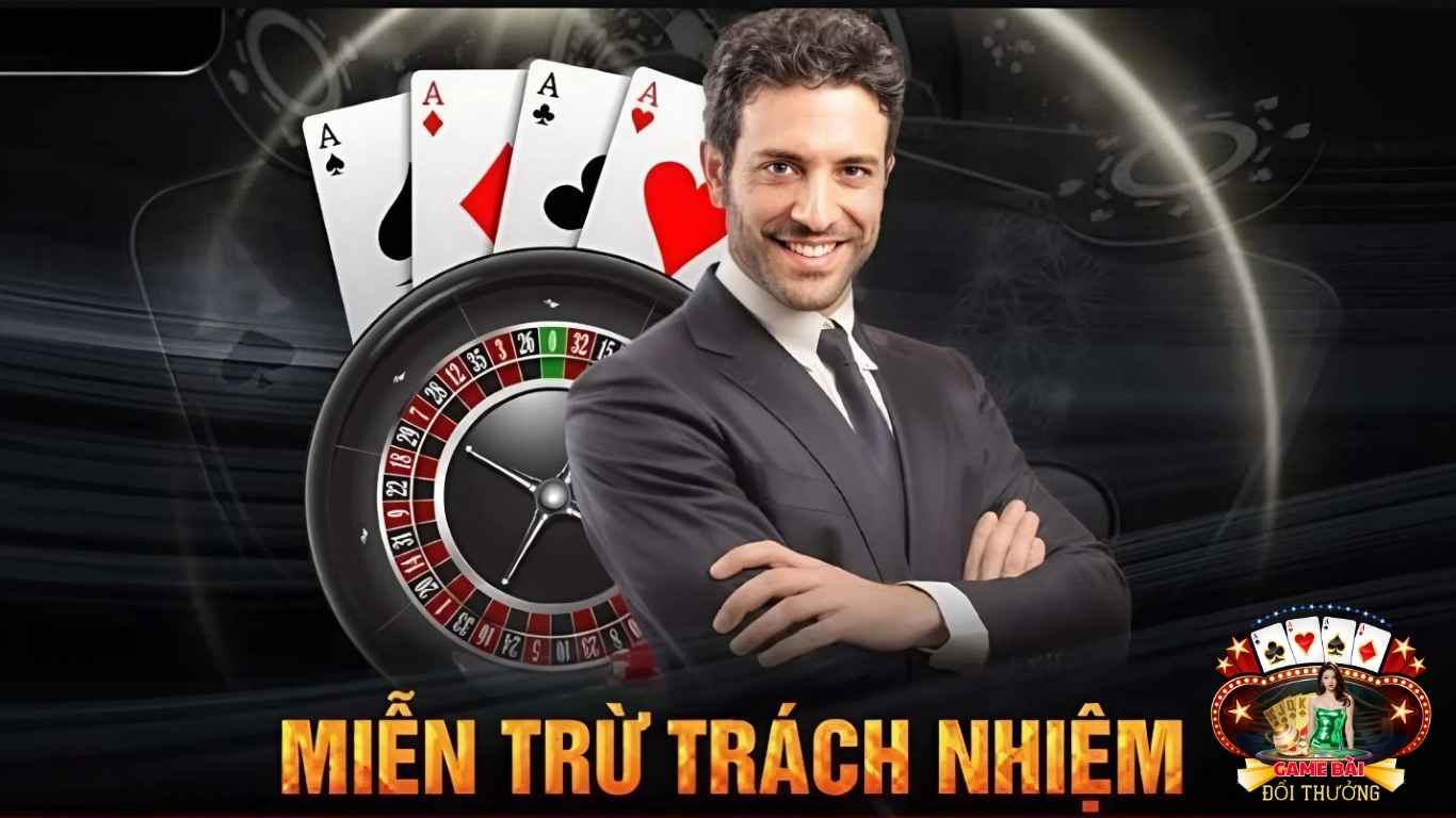 Chính sách miễn trừ trách nhiệm game bài đổi thưởng là gì? Chính sách miễn trừ trách nhiệm game bài đổi thưởng là gì?
