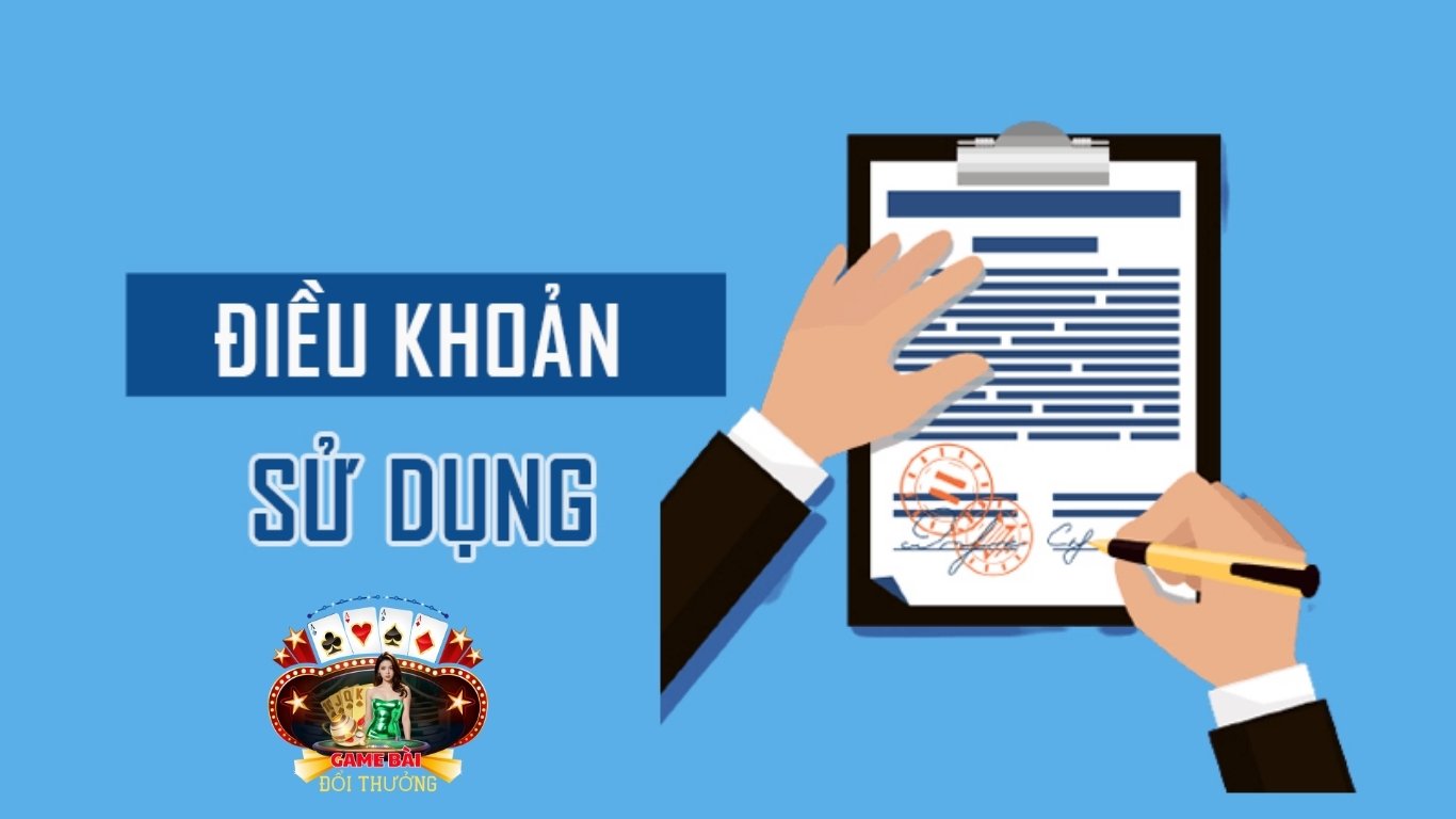 Điều khoản sử dụng game bài đổi thưởng là gì? Điều khoản sử dụng game bài đổi thưởng là gì?